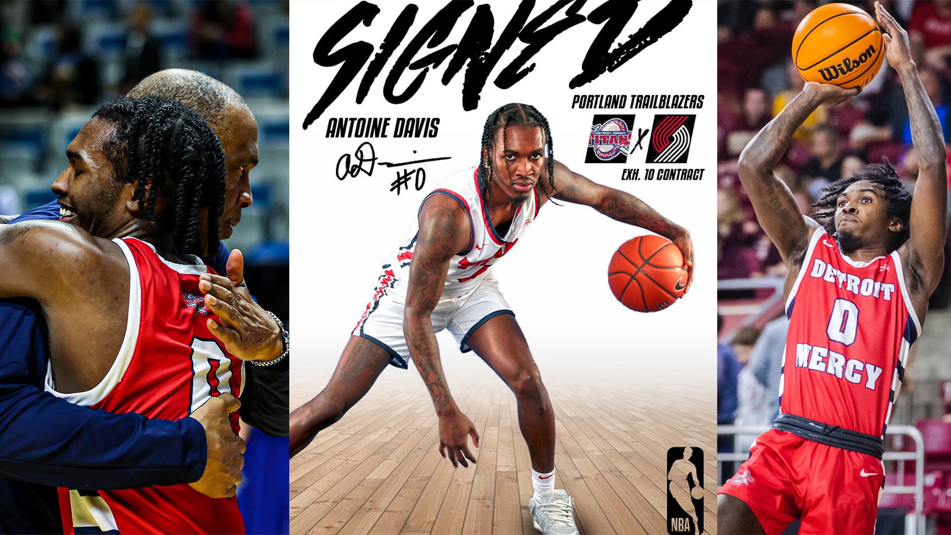 A graphic features Antoine Davis dribbling a basketball on a court. Text reads, Signed, Antoine Davis, Portland Trail Blazers, Exh. 10 Contract. Logos on the graphic feature Detroit Mercy Titans, Portland Trail Blazers and NBA. Photos on the left and right of the graphic also are of Davis, one hugging his father and the other shooting a basketball and wearing a red No. 0 Detroit Mercy jersey.