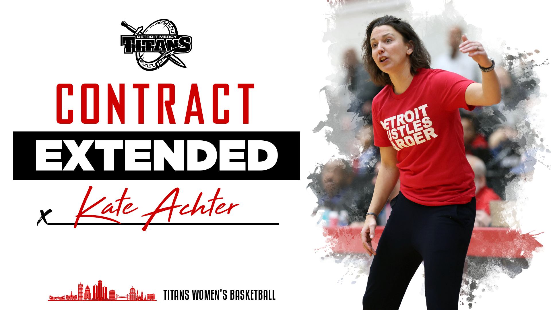 A graphic features a photo of Kate Achter, wearing a red Detroit Hustles Harder t-shirt. Text reads, Contract Extension, Kate Achter, with a Detroit Mercy Titans logo above.