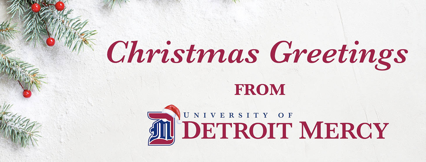 Christmas greetings from University of Detroit Mercy