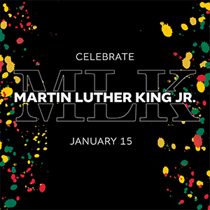 A graphic promoting Martin Luther King Day at UDM.