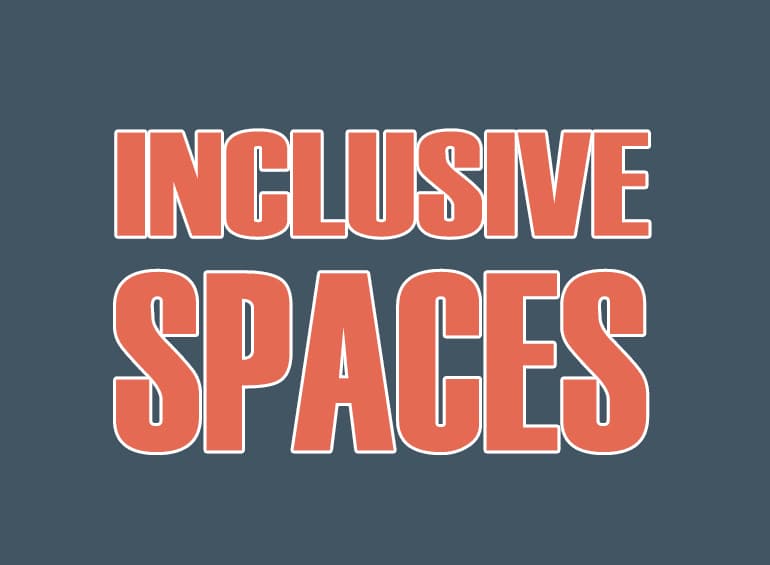 inclusive spaces