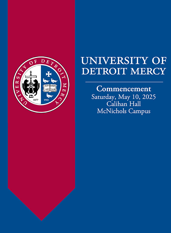 Cover for University of Detroit Mercy, Commencement, Saturday, May 10, 2025, Calihan Hall, McNichols Campus