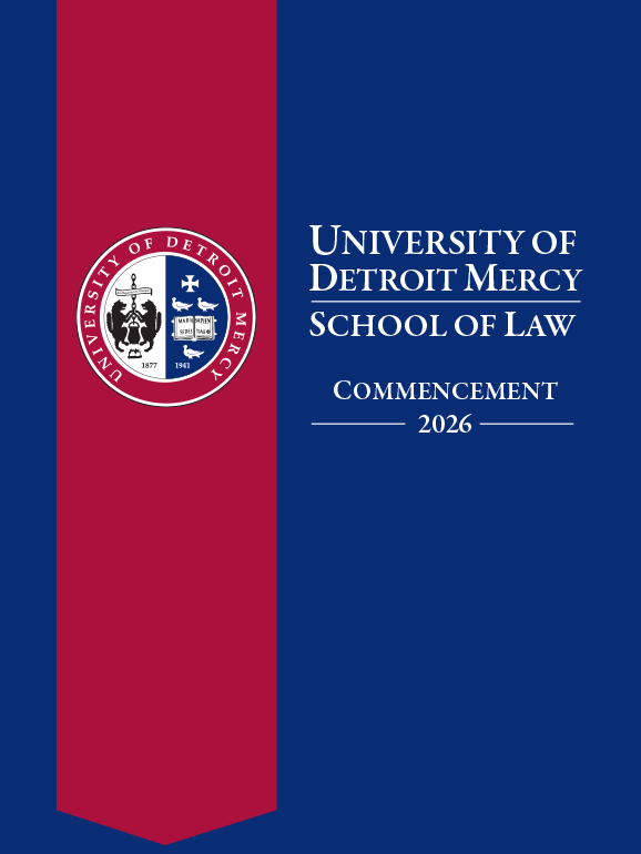 Commencement program for University of Detroit Mercy School of Law, Commencement 2026