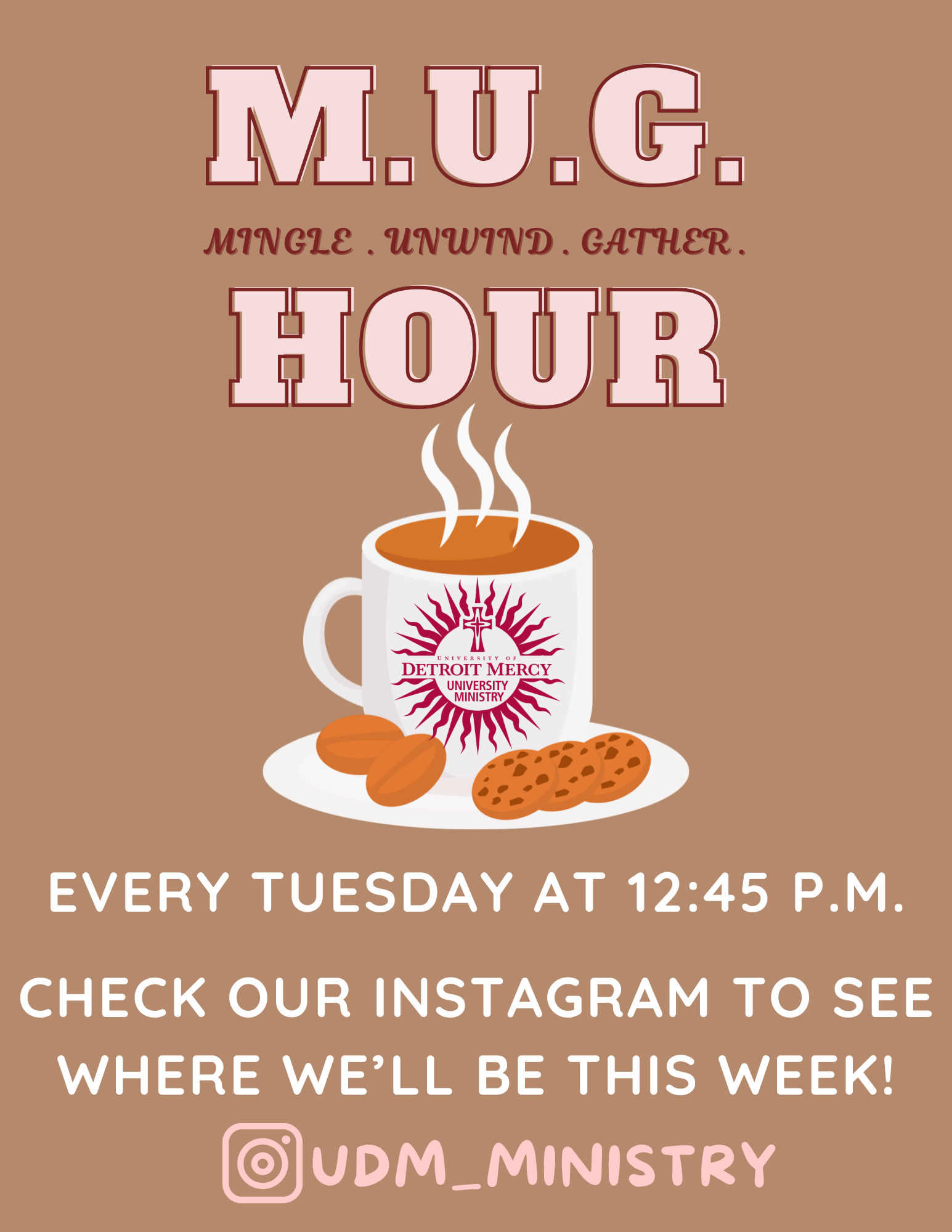 Flyer with Ministry Logo and MUG Hour. Coffee, cookies, tea on Tuesdays at 12:45pm
