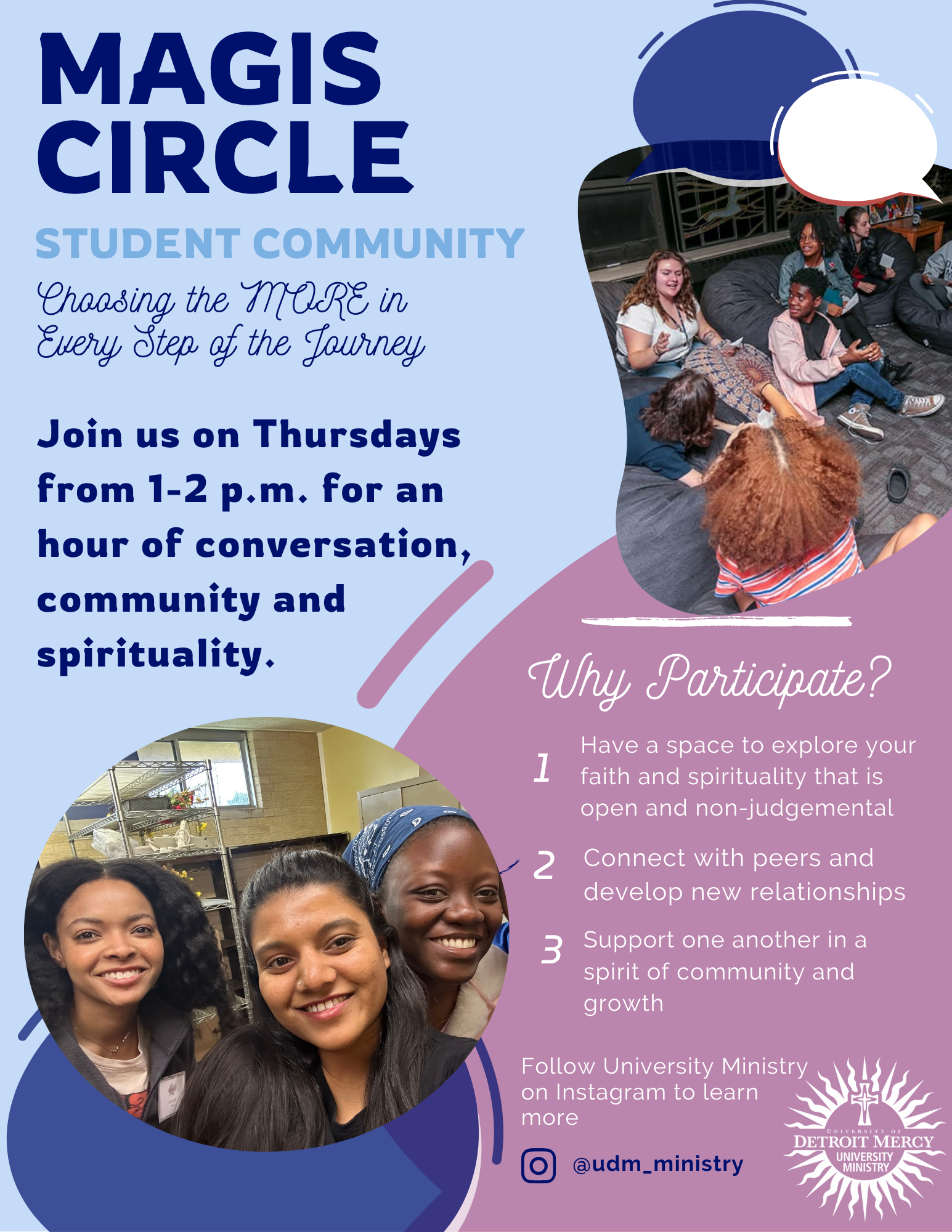 Magis Circle, community group on Thursdays from 1:00 p.m. to 2:00 p.m., come share fellowship, food, and conversation about faith and college life