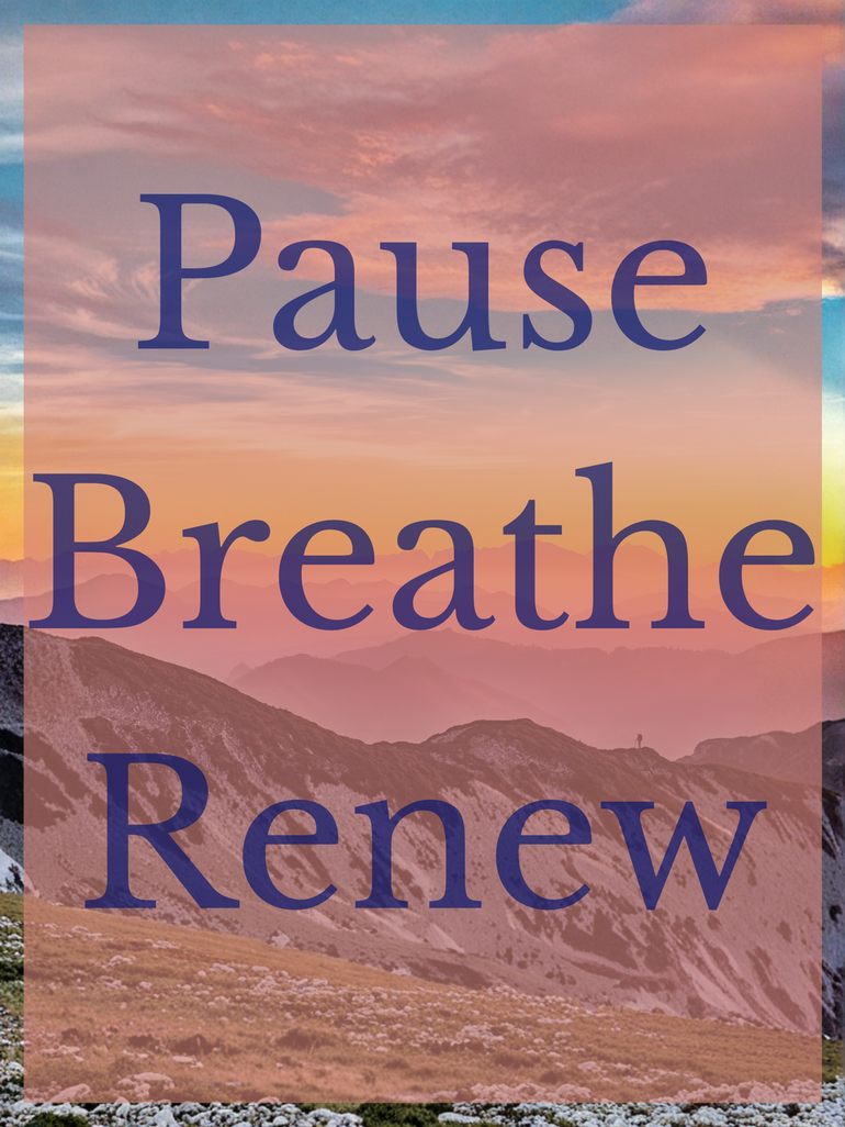 Mountain Sunset with the words Pause, Breathe, and Renew Written on the image